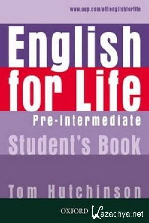 Hutchinson Tom - English for Life Pre-Intermediate. Students' Book