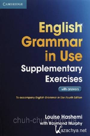 Louise Hashemy, Raymond Murphey - English Grammar in Use Supplementary Exercises