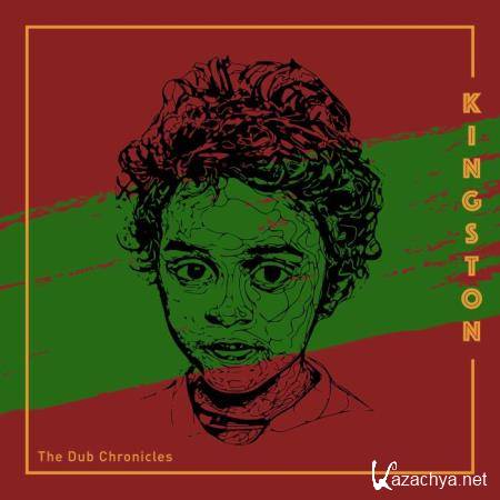 The Dub Chronicles - Kingston (2018)
