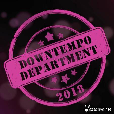Downtempo Department 2018 (2018)