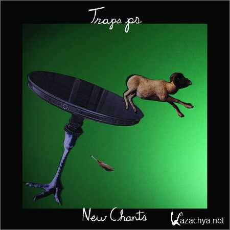 Traps Ps - New Chants (LP) (2018)