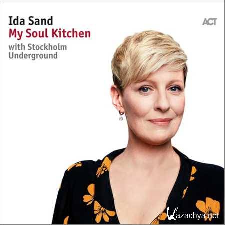 Ida Sand with Stockholm Underground - My Soul Kitchen (2018)