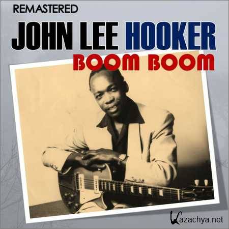 John Lee Hooker - Boom Boom (Digitally Remastered) (2018)