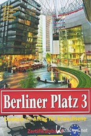   - Berliner Platz 3: Deutsch im Alltag fur Erwachsene: Zertifikatsband