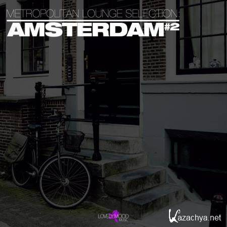 Metropolitan Lounge Selection Amsterdam, Vol. 2 (2018)