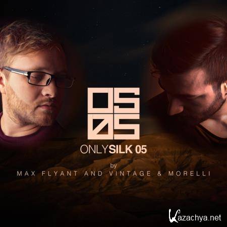 Only Silk 05 (Mixed by Max Flyant and Vintage & Morelli) (2018) FLAC