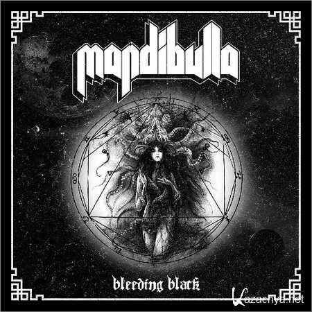 Mandibulla - Bleeding Black (2018)