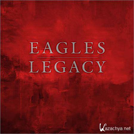 Eagles - Legacy (2018)
