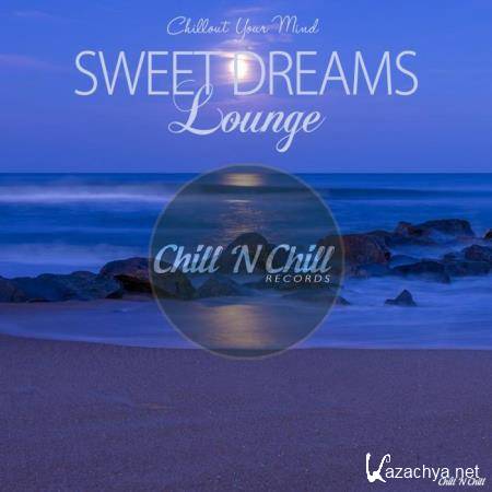 Sweet Dreams Lounge (Chillout Your Mind) (2018)