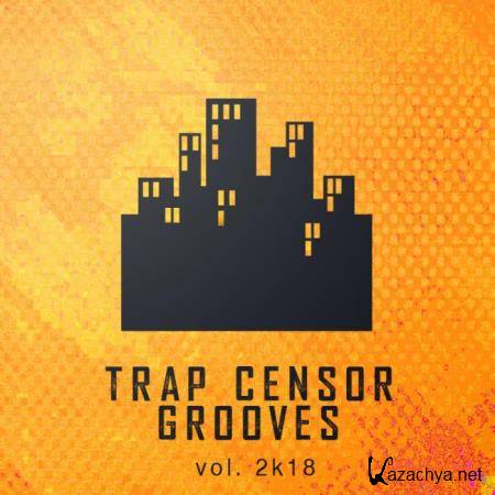 Trap Censor Grooves, Vol. 2K18 (2018)