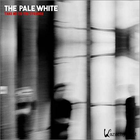 The Pale White - Take Me to the Strange (EP) (2018)