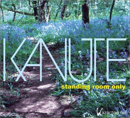 Kanute - Standing Room Only (2009)