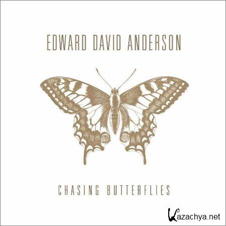 Edward David Anderson - Chasing Butterflies (2018)