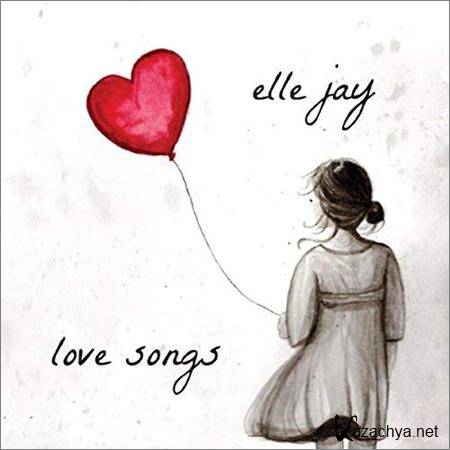 Elle Jay - Love Songs (2018)