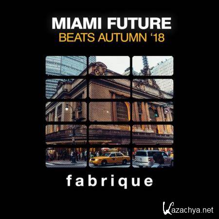 Miami Future Beats (Autumn '18) (2018)