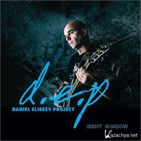 Daniel Eliseev Project (D.E.P.) - Night Shadow (2018)