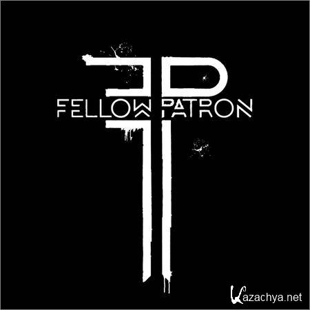 Fellow Patron - Fellow Patron (EP) (2018)