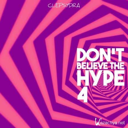 Don't Believe the Hype 4 (2018)