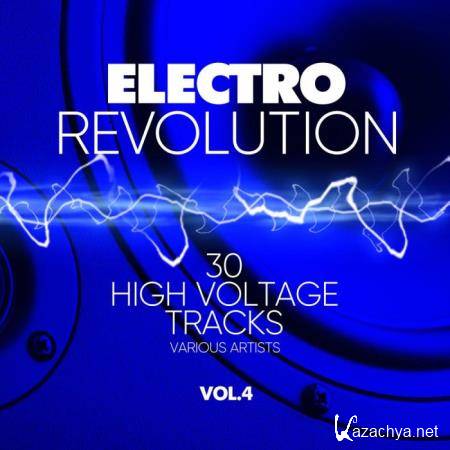 Electro Revolution Vol. 4 (30 High Voltage Tracks) (2018)