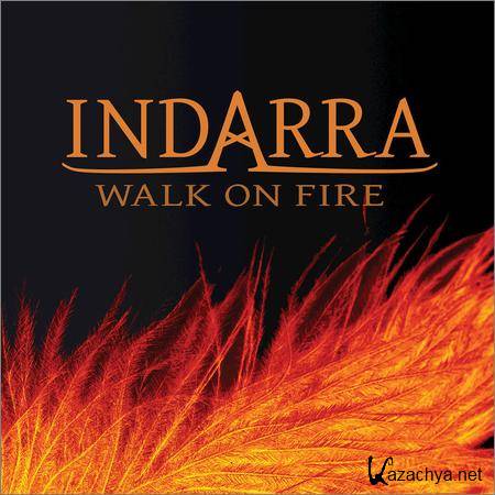 Indarra - Walk on Fire (2018)