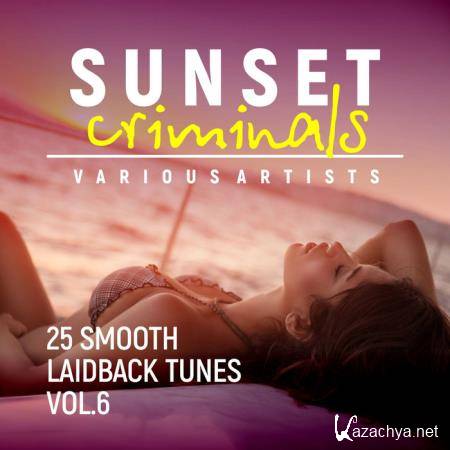 Sunset Criminals Vol 6 (25 Smooth Laidback Tunes) (2018)