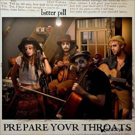 Bitter Pill - Prepare Your Throats (2018)
