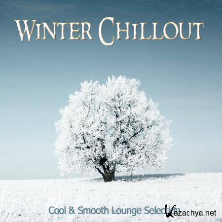 Winter Chillout - Cool & Smooth Lounge Selection (2018)