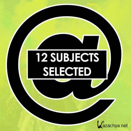 12 Subjects Selected (2018)