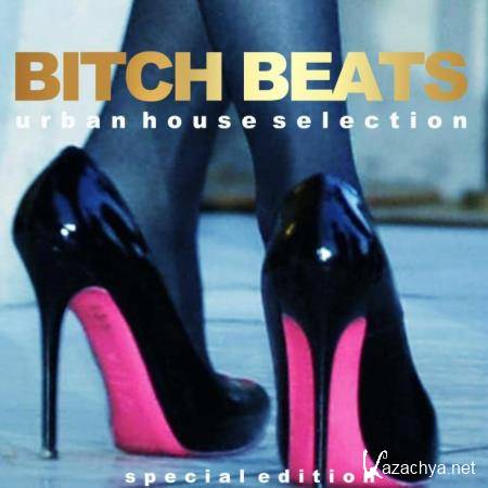 Bitch Beats (Urban House Selection) (2018)