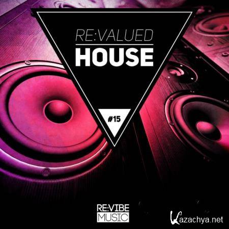 ReValued House, Vol. 15 (2018)