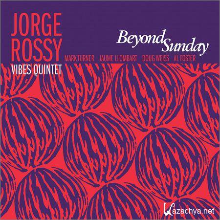 Jorge Rossy Vibes Quintet - Beyond Sunday (2018)