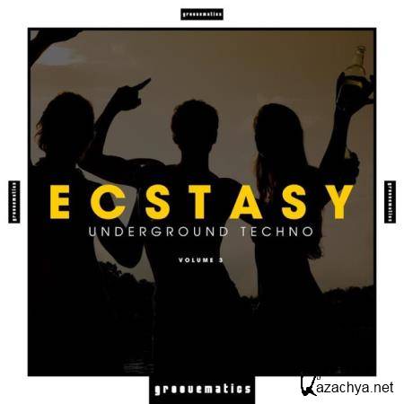 Ecstasy - Underground Techno, Vol. 3 (2018)