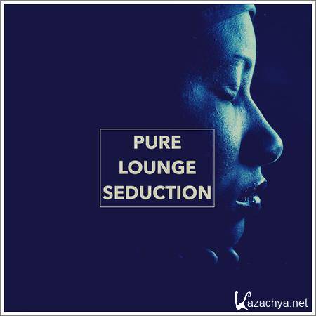 VA - Pure Lounge Seduction (2018)