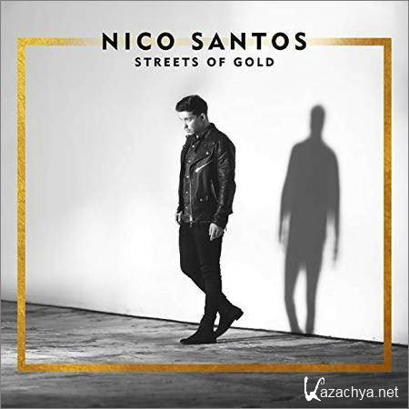 Nico Santos - Streets Of Gold (2018)