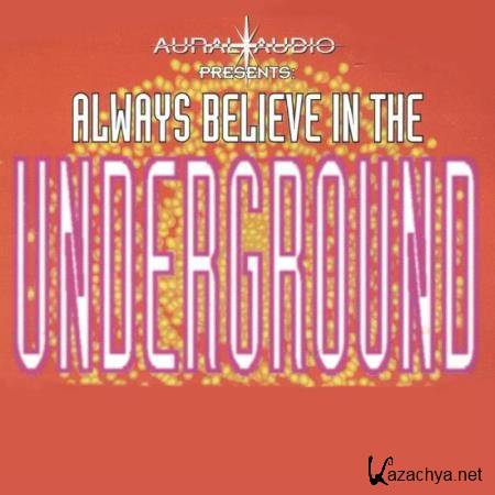 Always Believe In The Underground (2018)