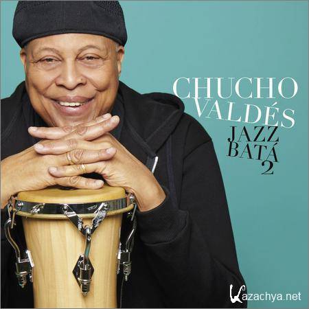 Chucho Valdes - Jazz Bata 2 (2018)
