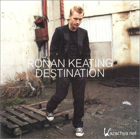 Ronan Keating - Destination (UK Edition) (2002)