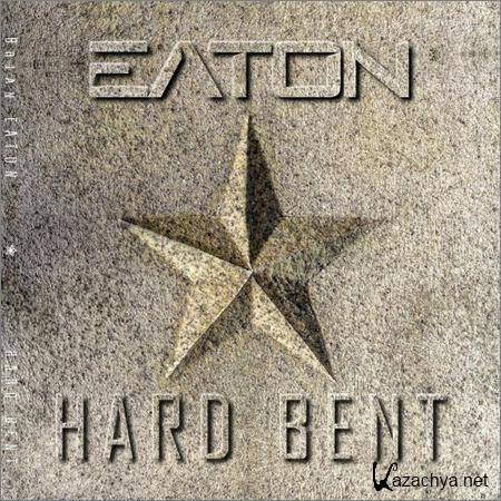 Brian Eaton - Hard Bent (2018)