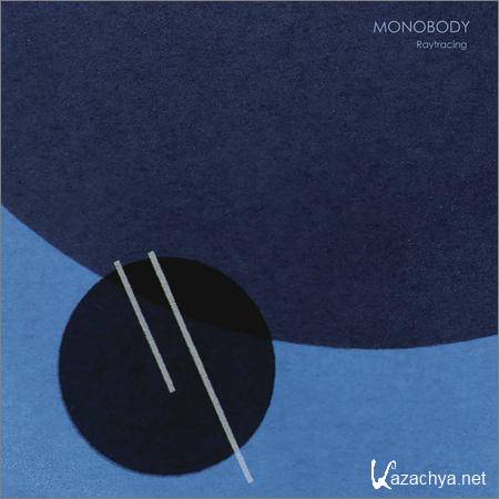 Monobody - Raytracing (2018)