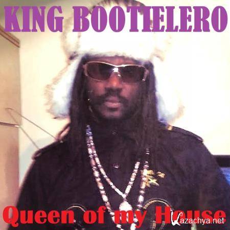 King Bootielero - Queen of My House (2018)