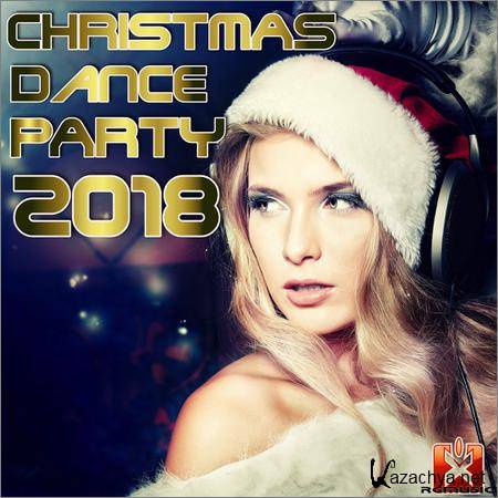 VA - Christmas Dance Party 2018 (2018)