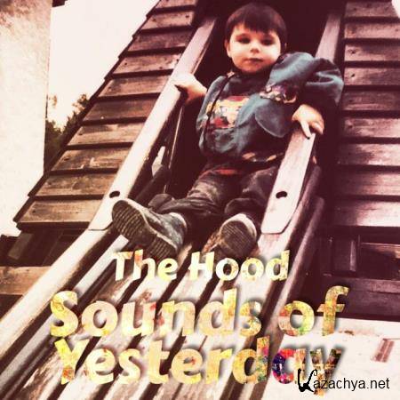 the hood - Sounds of Yesterday (2018)