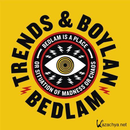 Trends & Boylan - Bedlam (2018)