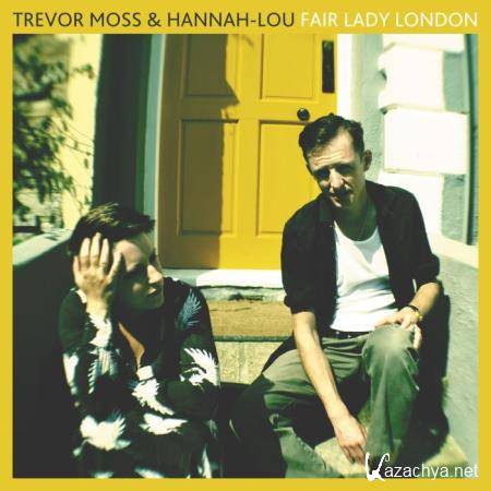 Trevor Moss & Hannah-Lou - Fair Lady London (2018)