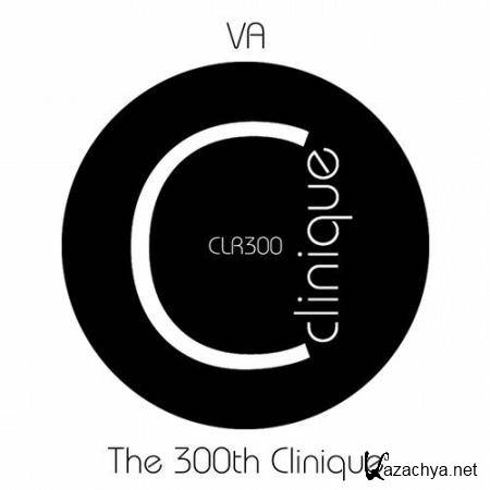 CLINIQUE RECORDINGS - The 300th Clinique (2018)