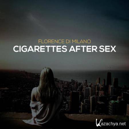 Florence di Milano - Cigarettes After Sex (2018)