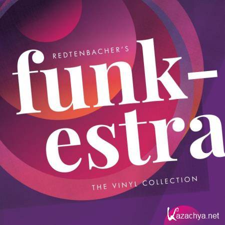 Redtenbacher's Funkestra - The Vinyl Collection (2018)