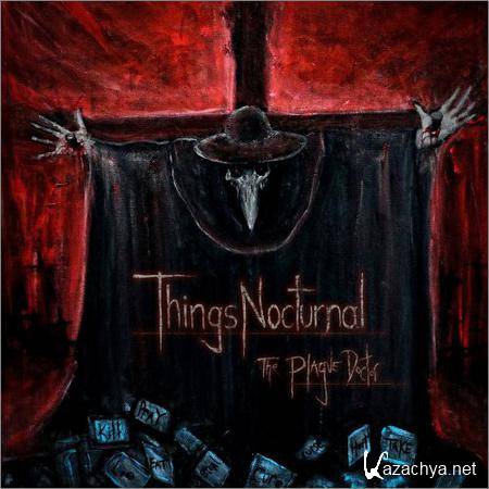 ThingsNocturnal - The Plague Doctor (2018)