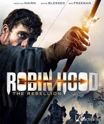  :  / Robin Hood The Rebellion (2018) WEB-DLRip