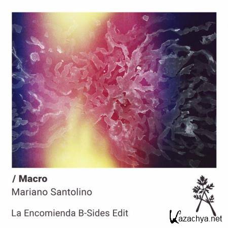 Mariano Santolino - La Encomienda B-Sides Macro (2018)